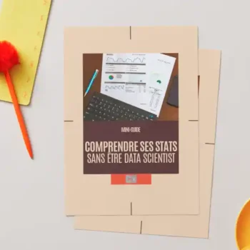 mini-guide : comprendre ses stats sans être data scientist - guides digitaux
